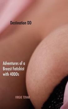 Paperback Destination DD: Adventures of a Breast Fetishist with 40dds Book