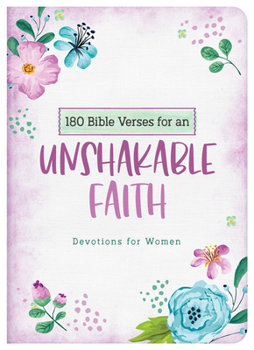Paperback 180 Bible Verses for an Unshakable Faith: Devotions for Women Book