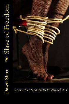 Paperback Slave of Freedom: Starr Erotica BDSM Novel # 1 Book