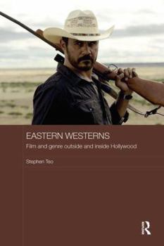 Paperback Eastern Westerns: Film and Genre Outside and Inside Hollywood Book