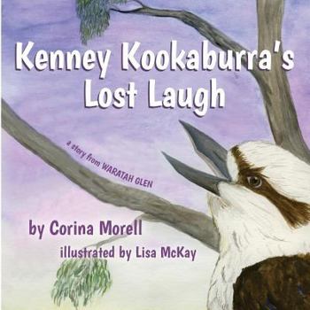 Paperback Kenney Kookaburra's Lost Laugh: a story from Waratah Glen Book