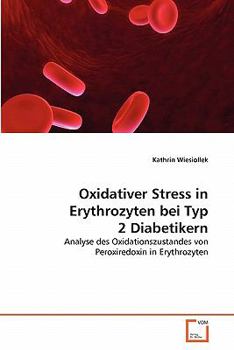Paperback Oxidativer Stress in Erythrozyten bei Typ 2 Diabetikern [German] Book
