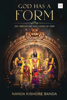 Paperback God has a Form: Idol Worship and Intelligence of Form Book