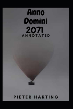 Anno Domini 2071 Annotated