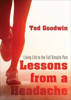 Paperback Lessons from a Headache: Living Life to the Full Despite Pain Book
