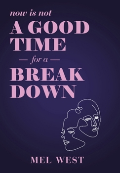 Hardcover Now Is Not a Good Time for a Breakdown Book