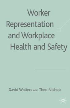Hardcover Worker Representation and Workplace Health and Safety Book