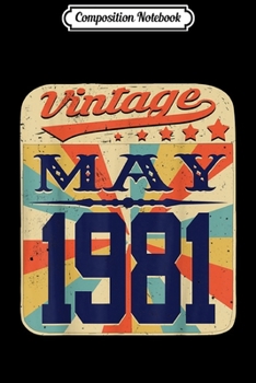 Paperback Composition Notebook: Retro Vintage Legends Born In May 1981 Awesome 38 Years Old Journal/Notebook Blank Lined Ruled 6x9 100 Pages Book