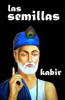 Paperback Las semillas: Poemas místicos [Spanish] Book