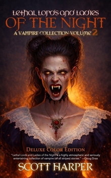 Hardcover Lethal Lords and Ladies of the Night: A Vampire Collection Book