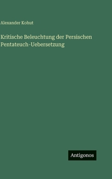 Kritische Beleuchtung der Persischen Pentateuch-Uebersetzung