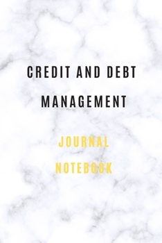 Paperback Credit and debt management Notebook: Credit and debt management book Lined Notebook 6*9 105 pages: Credit and debt management Journal Monthly Budget P Book