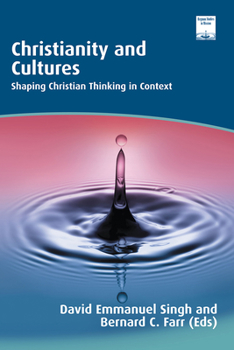 Paperback Christianity and Cultures: Shaping Christian Thinking in Context Book
