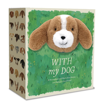 Hardcover With My Dog: A Picture Book and Plush about Having (and Being!) a Good Friend Book