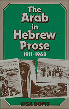 Hardcover The Arab in Hebrew Prose 1911-1948 Book