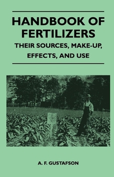 Paperback Handbook of Fertilizers - Their Sources, Make-Up, Effects, and Use Book