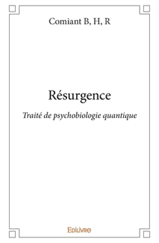 Paperback Résurgence: Traité de psychobiologie quantique [French] Book