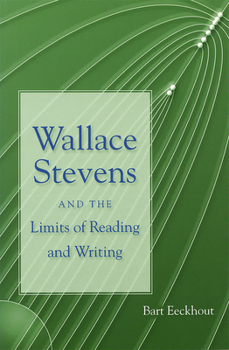 Hardcover Wallace Stevens and the Limits of Reading and Writing Book
