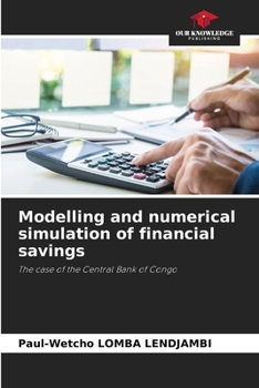 Modelling and numerical simulation of financial savings: The case of the Central Bank of Congo