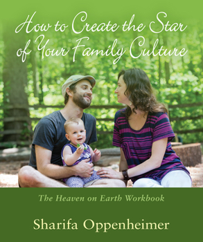 Paperback How to Create the Star of Your Family Culture: The Heaven on Earth Workbook Book
