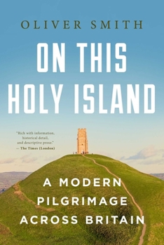 Hardcover On This Holy Island: A Modern Pilgrimage Across Britain Book