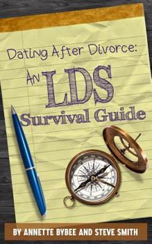 Paperback Dating After Divorce: An LDS Survival Guide Book