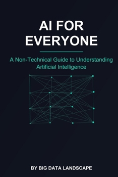 Paperback AI For Everyone: A Non-Technical Guide to Understanding Artificial Intelligence Book