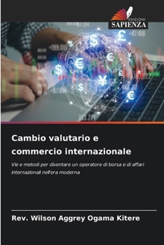 Cambio valutario e commercio internazionale (Italian Edition)