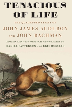 Hardcover Tenacious of Life: The Quadruped Essays of John James Audubon and John Bachman Book