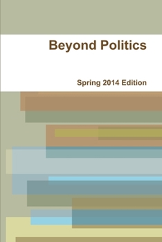 Paperback Beyond Politics Spring 2014 Edition Book