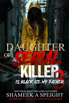 Paperback Daughter of a Serial Killer 3: Is Black Ice My Father Book