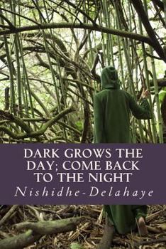 Paperback Dark Grows the Day; Come Back to the Night Book