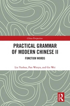 Hardcover Practical Grammar of Modern Chinese II: Function Words Book