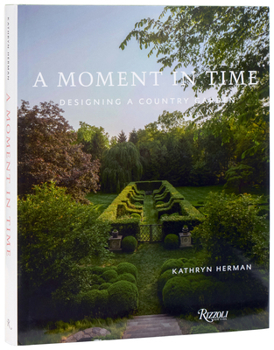 Hardcover A Moment in Time: Designing a Country Garden Book
