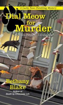 Dial Meow for Murder - Book #2 of the Lucky Paws Petsitting Mystery