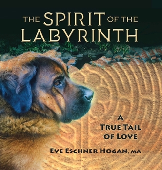 Hardcover The Spirit of the Labyrinth: A True Tail of Love Book