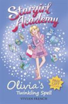Olivia's Twinkling Spell - Book #6 of the Stargirl Academy