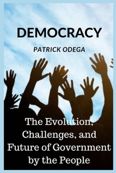 Paperback Democracy: The Evolution, Challenges, and Future of Government by the People Book