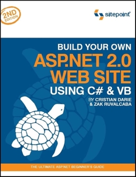 Paperback Build Your Own ASP.NET 2.0 Web Site Using C# & VB: The Ultimate ASP.NET Beginner's Guide Book
