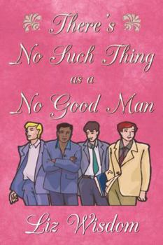 There's No Such Thing as a No Good Man