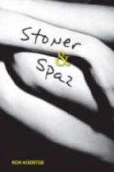 Stoner & Spaz - Book #1 of the Stoner & Spaz