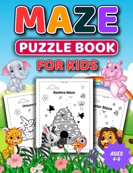 Paperback Maze Puzzle Book for Kids: Age 4-8 Book