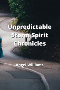 Paperback Unpredictable - Storm Spirit Chronicles Book