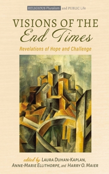 Hardcover Visions of the End Times: Revelations of Hope and Challenge Book