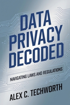Paperback Data Privacy Decoded: Navigating Laws and Regulations Book