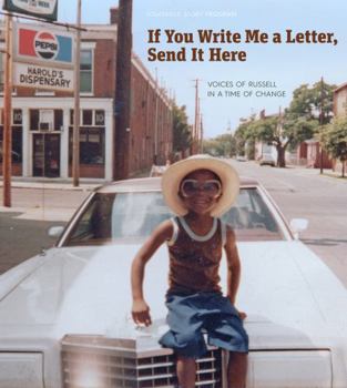 If You Write Me a Letter, Send It Here: Voices of Russell In a Time of Change