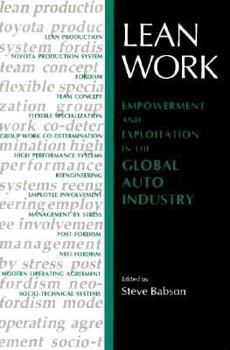 Paperback Lean Work: Empowerment and Exploitation in the Global Auto Industry Book