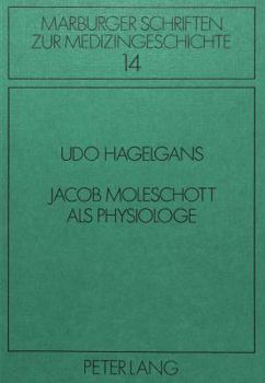 Jacob Moleschott ALS Physiologe