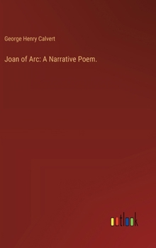 Hardcover Joan of Arc: A Narrative Poem. Book