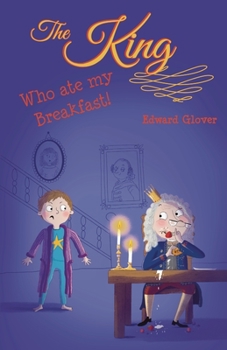 Paperback The King Who Ate My Breakfast Book